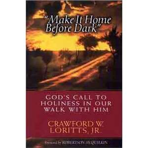   Make It Home Before Dark [Library Binding] Crawford W. Loritts Books