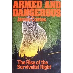   The Rise of the Survivalist Right (9780374521257) James Coates Books