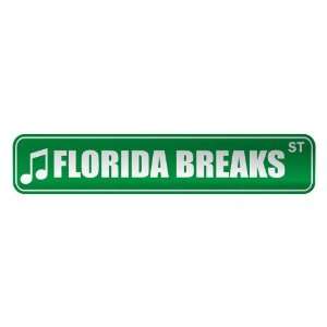 FLORIDA BREAKS ST  STREET SIGN MUSIC