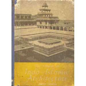 THE CHARM OF INDO ISLAMIC ARCHITECTURE. Books