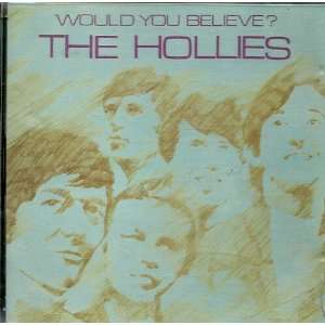  Would You Believe (original album) Hollies Music