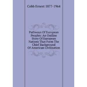  Pathways Of European Peoples An Outline Story Of European Nations 