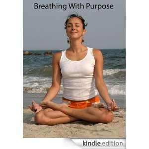 Breathing with Purpose JL. Manning  Kindle Store