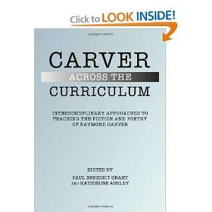 Carver Across the Curriculum Interdisciplinary Approaches to Teaching 