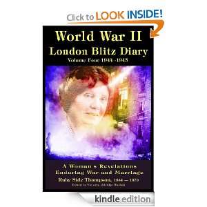 World War II London Blitz Diary Volume 4, 1944 1945 (A Womans 