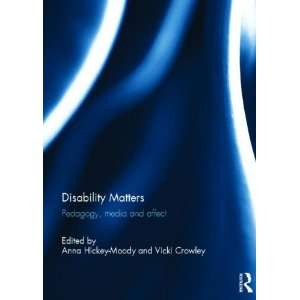  Disability Matters Pedagogy, media and affect 