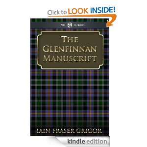 The Glenfinnan Manuscript Iain Fraser Grigor  Kindle 