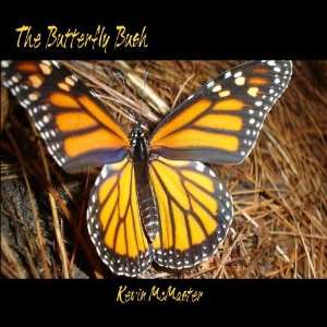  The Butterfly Bush Kevin McMaster Music
