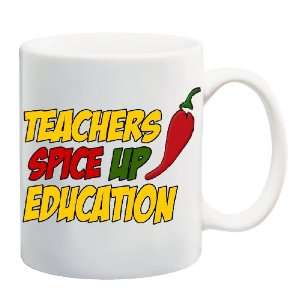  TEACHERS SPICE UP EDUCATION Mug Coffee Cup 11 oz 
