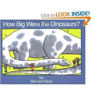  How Big Were the Dinosaurs? (9780152368005) Bernard Most 