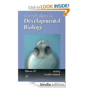 Current Topics in Developmental Biology, Volume 55 Gerald P. Schatten 