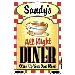  Sandys All Night Diner   Clean Up Your Own Mess 6 X 9 