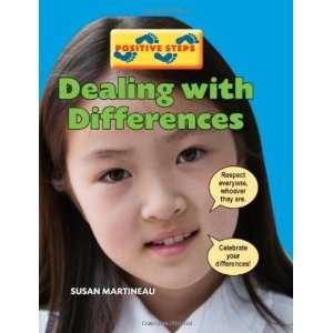  Dealing with Differences. Susan Martineau (Positive Steps 