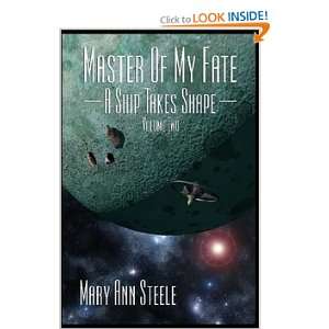  MASTER OF MY FATE A SHIP TAKES SHAPE   Volume 2 