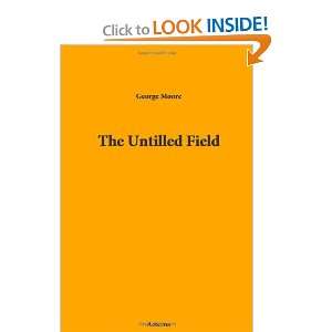  The Untilled Field (9781444462456) George Augustus 