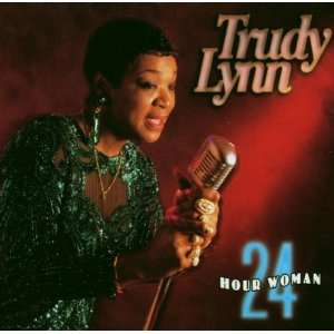  24 Hour Woman Trudy Lynn Music