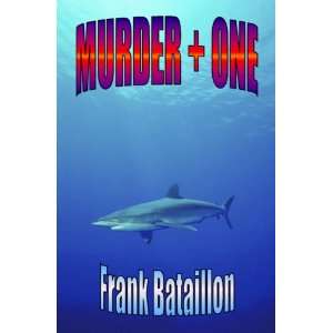  Murder + One (9781932657777) Frank Bataillon Books