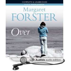  Over (Audible Audio Edition) Margaret Forster, Susan 