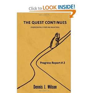    The Quest Continues (9781450052801) Dennis J. Wilson Books