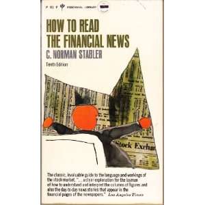  How to Read the Financial News Tenth Edition C. Norman 