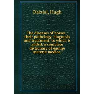  The diseases of horses  their pathology, diagnosis and 