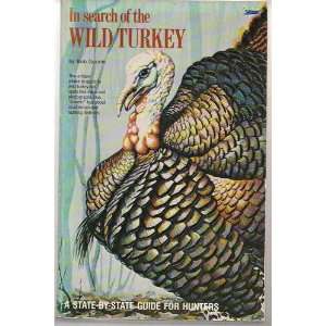  IN SEARCH OF WILD TURKEY Bob GOOCH Books