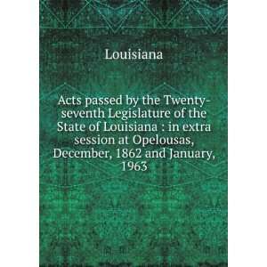  passed by the Twenty seventh Legislature of the State of Louisiana 