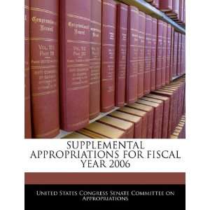  SUPPLEMENTAL APPROPRIATIONS FOR FISCAL YEAR 2006 