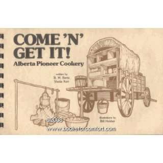  Come µN¦ Get It Alberta Pioneer Cookery B M Barss 