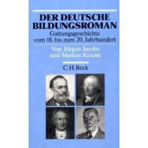  Der deutsche Bildungsroman Gattungsgeschichte vom 18. bis 