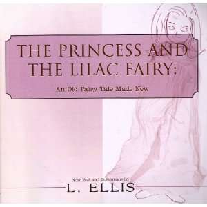 The Princess and the Lilac Fairy An Old Fairy Tale Made 