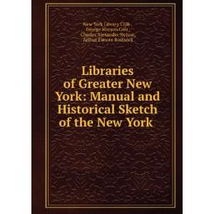 Libraries of Greater New York Manual and Historical Sketch of the New 