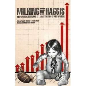  Milking the Haggis (New Writing Scotland) (9780948877575 