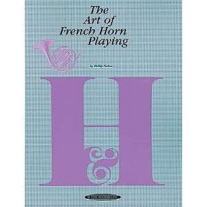  The Art of French Horn Playing   [ART OF FRENCH HORN PLAYING 