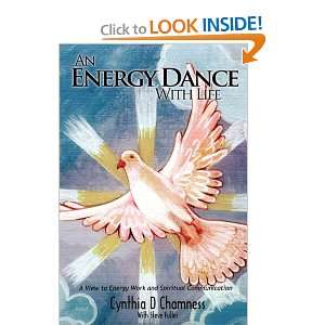  An Energy Dance With Life A View to Energy Work and Spiritual 