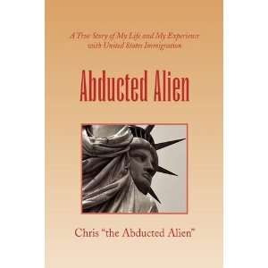  Abducted Alien (9781441534330) Chris the Abducted Alien Books