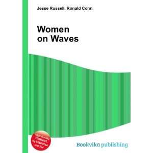  Women on Waves Ronald Cohn Jesse Russell Books