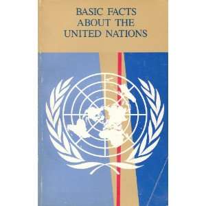  Basic Facts About the United Nations, 1987/Sales No E.88.I 