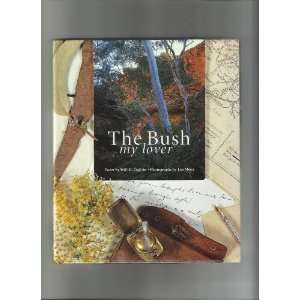  The Bush My Lover Poem (9781875634071) Will H. Ogolvie 