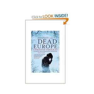 Dead Europe. Christos Tsiolkas Christos Tsiolkas 9780857891228 
