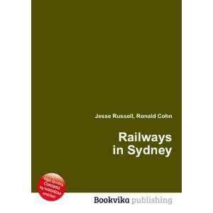  Railways in Sydney Ronald Cohn Jesse Russell Books