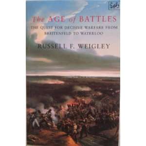  Age of Battles (9780712658560) Russell F. Weigley Books
