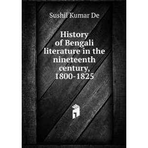   in the nineteenth century, 1800 1825 Sushil Kumar. De Books