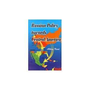    Russian Policy towards Central America (9788188684038) Books