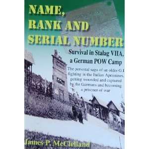  Name, Rank and Serial Number (Original manuscript by James 