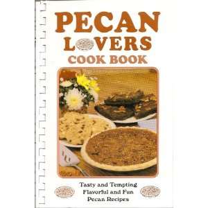   , Flavorful and Fun Pecan Recipes (9780914846277) Mark Blazek Books