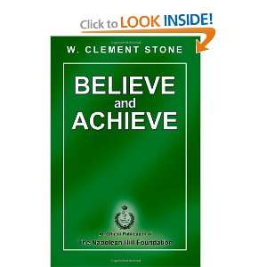  Believe and Achieve (9780983811107) W. Clement Stone 