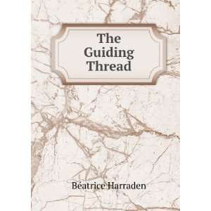 The Guiding Thread BÃ©atrice Harraden  Books