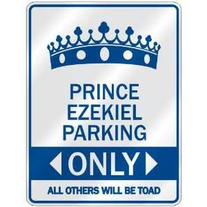   PRINCE EZEKIEL PARKING ONLY  PARKING SIGN NAME