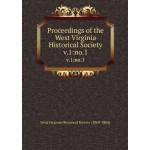   Society. v.1no.1 West Virginia Historical Society (1869 1884) Books